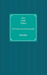 Aus.Ende.Vorbei. - Hein Paler - E-Book