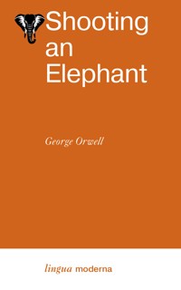 Shooting an Elephant - Джордж Оруэлл - E-Book