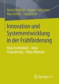 Innovation und Systementwicklung in der Frühförderung - Bernd Maelicke - E-Book