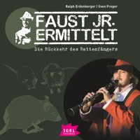Faust jr. ermittelt. Die Rückkehr des Rattenfängers - Sven Preger - Hörbuch