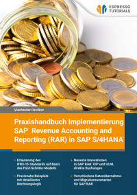 Praxishandbuch Implementierung SAP Revenue Accounting and Reporting (RAR) in SAP S/4HANA - Viacheslav Ostrikov - E-Book