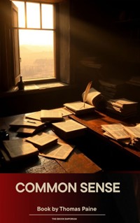Common Sense - Thomas Paine - E-Book