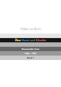Über Kunst und Künstler Band 1 - Wibke von Bonin - E-Book