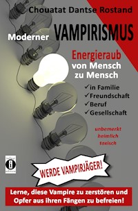 Moderner Vampirismus - Chouatat Dantse Rostand - E-Book