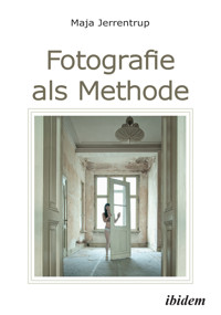 Fotografie als Methode - Maja Jerrentrup - E-Book