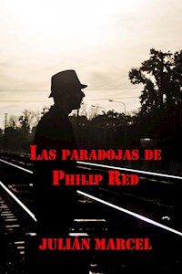 Las Paradojas de Philip Red - Julián Marcel - E-Book