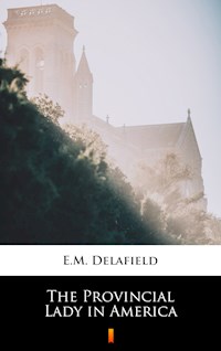 The Provincial Lady in America - E.M. Delafield - E-Book