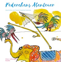 Federchens Abenteuer - Silvia L. Lüftenegger RosaRot - E-Book