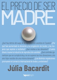 El precio de ser madre - Júlia Bacardit - E-Book