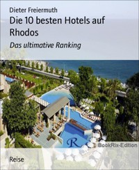 Die 10 besten Hotels auf Rhodos - Dieter Freiermuth - E-Book