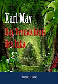 Das Vermächtnis des Inka - Karl May - E-Book