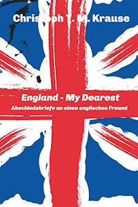 England - My Dearest - Christoph T. M Krause - E-Book