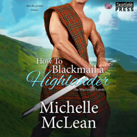 How to Blackmail a Highlander - The MacGregor Lairds, Book 3 (Unabridged) - Michelle McLean - Hörbuch