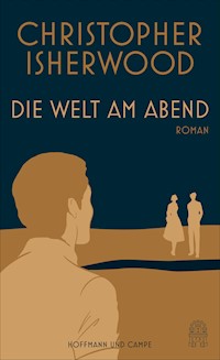 Die Welt am Abend - Christopher Isherwood - E-Book