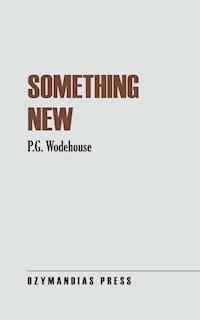 Something New - P. G. Wodehouse - E-Book