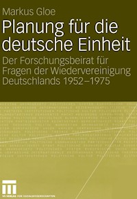 Planung für die deutsche Einheit - Markus Gloe - E-Book