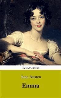 Emma (Best Navigation, Active TOC) (A to Z Classics) - Jane Austen. - E-Book