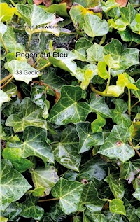 Regen auf Efeu - Andreas Skowronek - E-Book