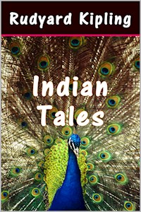 Indian Tales - Rudyard Kipling - E-Book