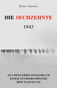 Die Sechzehnte - Heinz Macher - E-Book