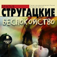 Беспокойство - Аркадий Стругацкий - Hörbuch