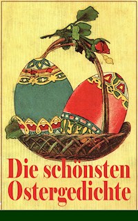 Die schönsten Ostergedichte - Ferdinand Saar - E-Book