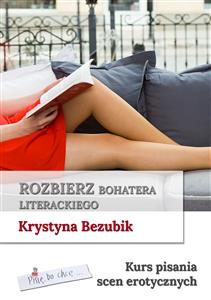 Rozbierz bohatera literackiego - Krystyna Bezubik - E-Book