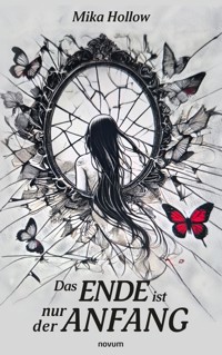 Das Ende ist nur der Anfang - Mika Hollow - E-Book