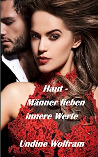 Haut - Männer lieben innere Werte - Undine Wolfram - E-Book