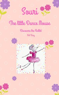 Souri The little Dance Mouse - Mel Krey - E-Book