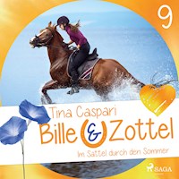 Im Sattel durch den Sommer - Bille und Zottel 9 (Ungekürzt) - Tina Caspari - Hörbuch