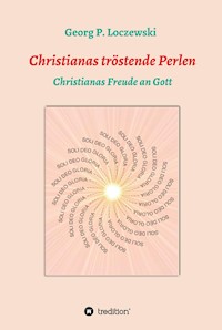 Christianas tröstende Perlen - Georg P. Loczewski - E-Book