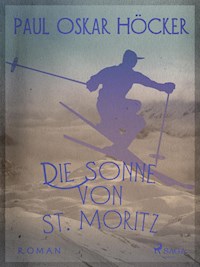Die Sonne von St. Moritz - Paul Oskar Höcker - E-Book