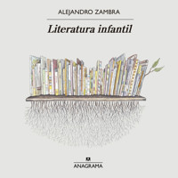 Literatura infantil - Alejandro Zambra - Hörbuch