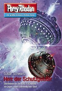 Perry Rhodan 2945: Herr der Schutzgeister - Susan Schwartz - E-Book + Hörbuch