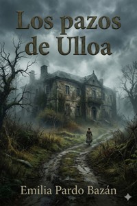 Los pazos de Ulloa - Emilia Pardo Bazán - E-Book