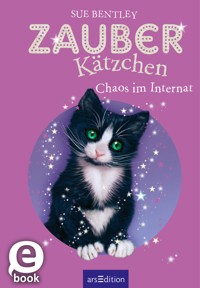 Zauberkätzchen – Chaos im Internat - Sue Bentley - E-Book