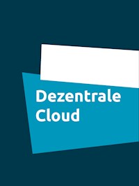 Dezentrale Cloud - Heinz-Otto Weißbrich - E-Book