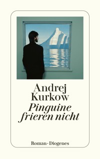 Pinguine frieren nicht - Andrej Kurkow - E-Book
