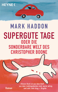 Supergute Tage oder Die sonderbare Welt des Christopher Boone - Mark Haddon - E-Book