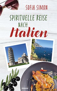 Spirituelle Reise nach Italien - Sofia Simon - E-Book