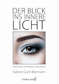 Der Blick ins innere Licht - Sabine Guhr-Biermann - E-Book