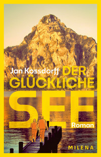 Der glückliche See - Jan Kossdorff - E-Book