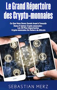 Le Grand Répertoire des Crypto-monnaies - Sebastian Merz - E-Book
