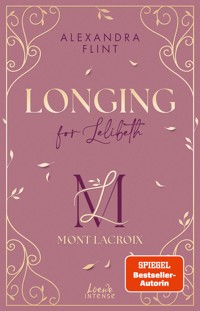 Mont Lacroix (Band 1) - Longing for Lelibeth - Alexandra Flint - E-Book