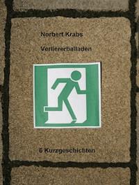 Verliererballaden - Norbert Krabs - E-Book