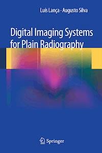 Digital Imaging Systems for Plain Radiography - Luis Lanca - E-Book