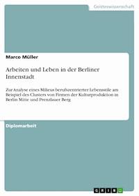 Arbeiten und Leben in der Berliner Innenstadt - Marco Müller - E-Book