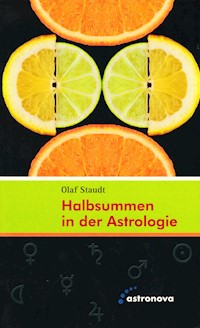 Halbsummen in der Astrologie - Olaf Staudt - E-Book