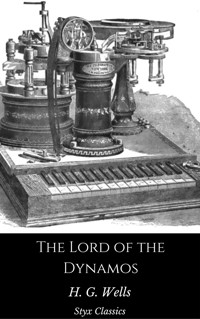 The Lord of the Dynamos - H G Wells - E-Book
